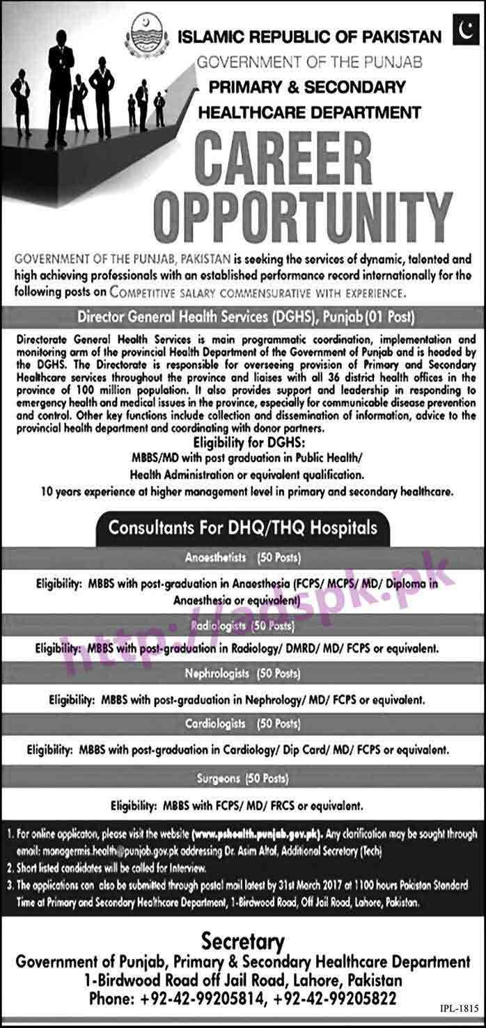 Fresh Career Excellent New Jobs Primary & Secondary Healthcare Department Punjab Govt. Lahore Jobs for Director General Health Services (DGHS) Punjab and Other Consultants for DHQ-THQ Hospitals Application Deadline 31-03-2017 Apply Now